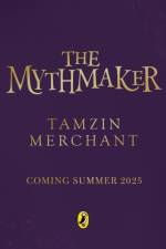 The Mythmakers af Tamzin Merchant
