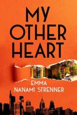 My Other Heart af Emma Nanami Strenner