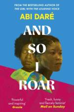 And So I Roar af Abi Dare