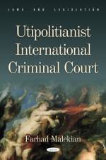 Utipolitianist International Criminal Court af Farhad Malekian