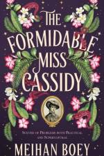 The Formidable Miss Cassidy af Meihan Boey