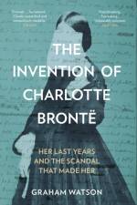 The Invention of Charlotte Bronte af Graham Watson