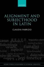 Alignment and Subjecthood in Latin af Claudia (Professor of Historical and Theoretical Linguistics Fabrizio