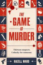 The Game Is Murder af Hazell Ward