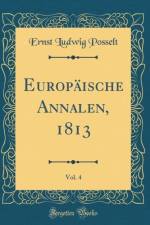 Europaische Annalen, 1813, Vol. 4 (Classic Reprint) af Ernst Ludwig Posselt