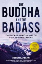 The Buddha and the Badass af Vishen Lakhiani