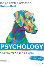 A Level Psychology: The Complete Companions for AQA Psychology A Level: Year 2 Student Book, 6th Edition af Mike Cardwell