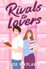 Rivals to Lovers af Elise Wayland