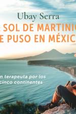 El sol de Martinica se puso en México af Ubay Serra Sánchez