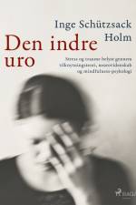 Den indre uro af Inge Schützsack Holm
