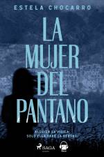 La mujer del pantano af Estela Chocarro