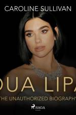 DUA LIPA: The Unauthorized Biography af Caroline Sullivan