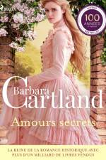 Amours secrets – Les plus belles histoires d'amour de Barbara Cartland af Barbara Cartland
