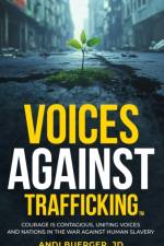 Voices Against Trafficking: Courage is Contagious af Andi Buerger