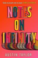 Notes on Infinity af Austin Taylor