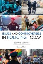Issues and Controversies in Policing Today af Johnny Nhan