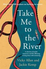 Take Me to the River af Vicky Allan