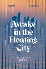 Awake in the Floating City af Susanna Kwan