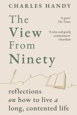 The View from Ninety af Charles Handy