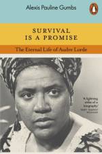 Survival is a Promise af Alexis Pauline Gumbs