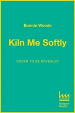Kiln Me Softly af B. B. Woods