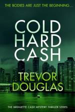 Cold Hard Cash af Trevor Douglas