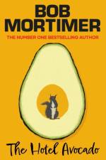 The Hotel Avocado af Bob Mortimer