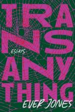 Transanything af Ever Jones