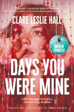 Days You Were Mine af Clare Leslie Hall