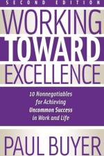 Working Toward Excellence - Second Edition af Dr. Paul Buyer