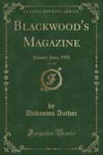 Blackwood's Magazine, Vol. 209: January-June, 1921 (Classic Reprint) af Unknown Author