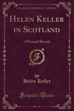 Helen Keller in Scotland af Helen Keller