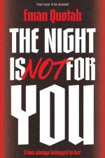 The Night is Not For You af Eman Quotah