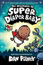 The Adventures of Super Diaper Baby: Color Edition af Dav Pilkey