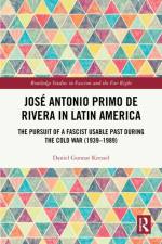 Jose Antonio Primo de Rivera in Latin America af Daniel Gunnar (Columbia University Kressel