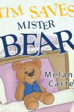 Tim Saves Mister Bear af Melanie Carter