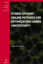 Hybrid Offline/Online Methods for Optimization Under Uncertainty af A. DE FILIPPO