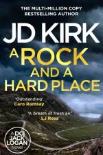 A Rock and a Hard Place af JD Kirk