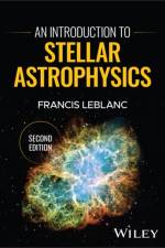 An Introduction to Stellar Astrophysics af Francis (Universite de Moncton) LeBlanc