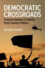 Democratic Crossroads af Richard (Senior Fellow Youngs