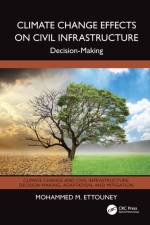 Climate Change Effects on Civil Infrastructure af Mohammed M. (Weidlinger Associates Inc. Ettouney
