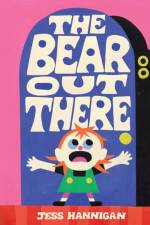 The Bear Out There af Jess Hannigan