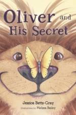 Oliver and His Secret af Jessica Betts-Gray