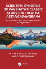 Scientific Synopsis of Vagbhata’s Classic Ayurveda Treatise Astangasangraha af N. K. M. Ikbal