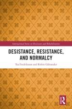 Desistance, Resistance, and Normalcy af Tea (Stockholm University) Fredriksson