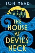 The House at Devil's Neck af Tom Mead