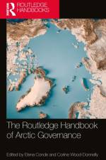 The Routledge Handbook of Arctic Governance