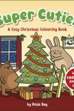 Super Cuties: A Cosy Christmas Colouring Book af Rosie Bay