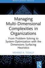 Managing Multi-Dimensional Complexities in Organizations af Mehaad A. Tegally