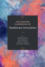 The Oxford Handbook of Healthcare Innovation